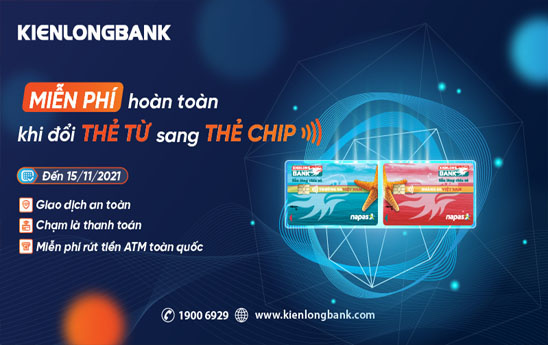 Kienlongbank miễn phí chuyển đổi thẻ từ sang thẻ chip