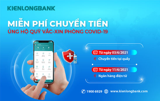 Kienlongbank miễn phí chuyển tiền ủng hộ Quỹ vắc-xin phòng COVID-19