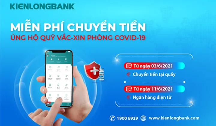 Kienlongbank miễn phí chuyển tiền ủng hộ Quỹ vắc-xin phòng COVID-19