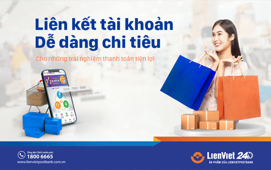 Liên kết tài khoản LienVietPostBank với LienViet24h để dễ dàng chi tiêu