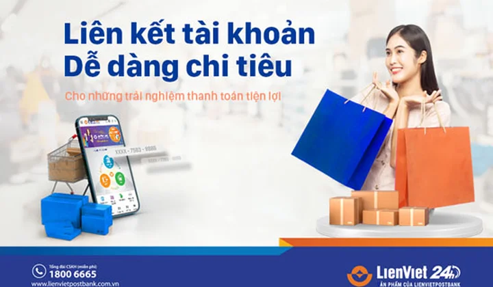 Liên kết tài khoản LienVietPostBank với LienViet24h để dễ dàng chi tiêu