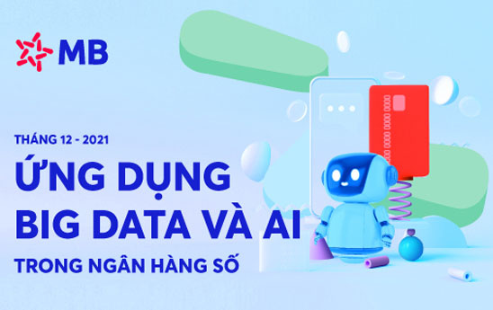 MB phát hành báo cáo “Ứng dụng Big Data và AI trong ngân hàng”
