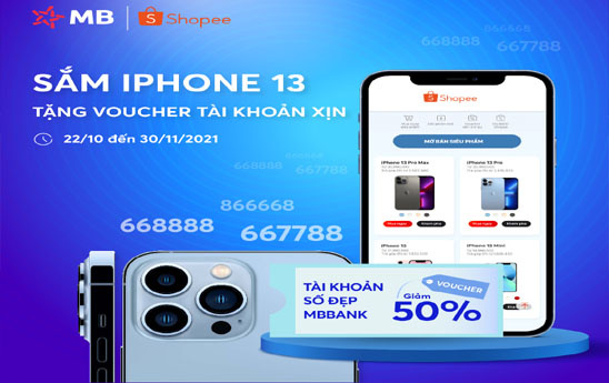 MB tặng voucher giảm 50% phí Tài khoản số đẹp khi mua iPhone 13 và các sản phẩm Apple tại Shopee