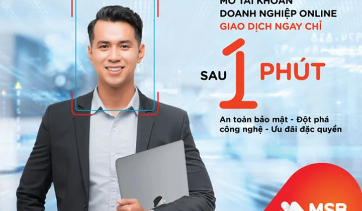 MSB tiên phong ra mắt tính năng mở tài khoản doanh nghiệp hoàn toàn trực tuyến