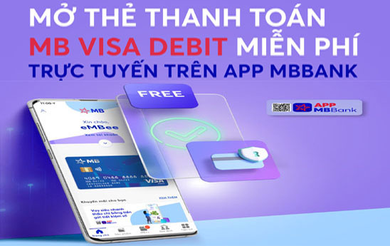 Mở thẻ thanh toán MB Visa Debit miễn phí, trực tuyến trên App MBBank