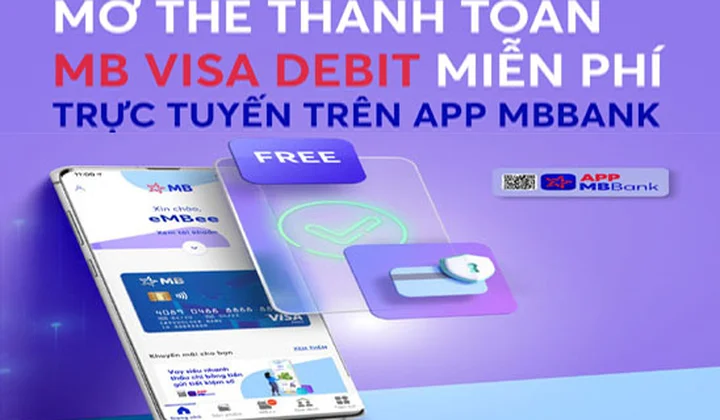 Mở thẻ thanh toán MB Visa Debit miễn phí, trực tuyến trên App MBBank
