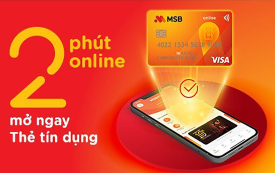 Mở thẻ tín dụng MSB khống quá 2 phút online