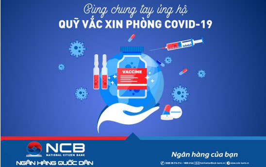 NCB miễn phí chuyển tiền ủng hộ Quỹ Vac-xin phòng Cocid-19