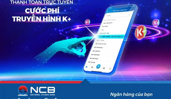 NCB ra mắt tính năng thanh toán trực tuyến cước phí truyền hình K+ trên ứng dụng iziMobile