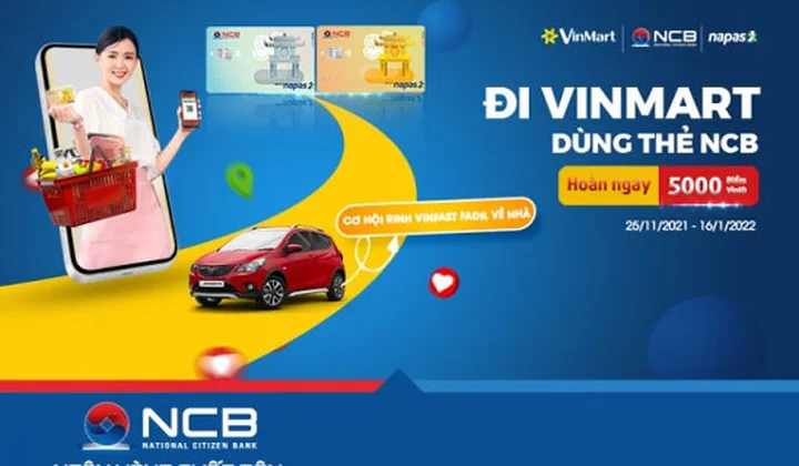 NCB ưu đãi chủ thẻ thanh toán tại VinMart