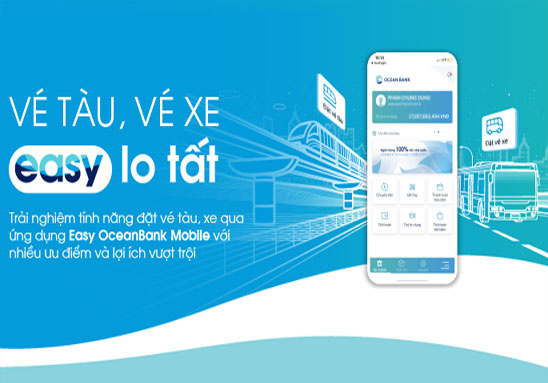 OceanBank triển khai tính năng Đặt vé tàu, xe trên ứng dụng Easy OceanBank Mobile