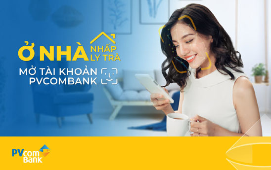 PVcomBank mở tài khoản thanh toán theo phong cách mới