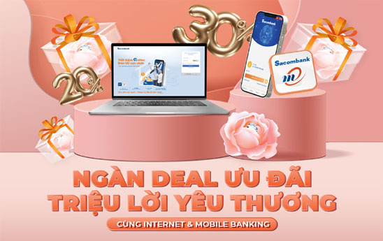 Sacombank “Ngàn deal ưu đãi - Triệu lời yêu thương”