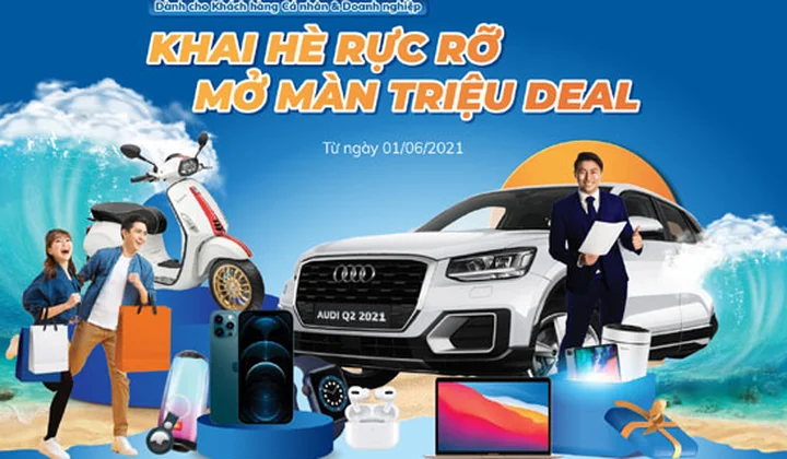 Sacombank khởi động chiến dịch “Khai hè rực rỡ - mở màn triệu deal”