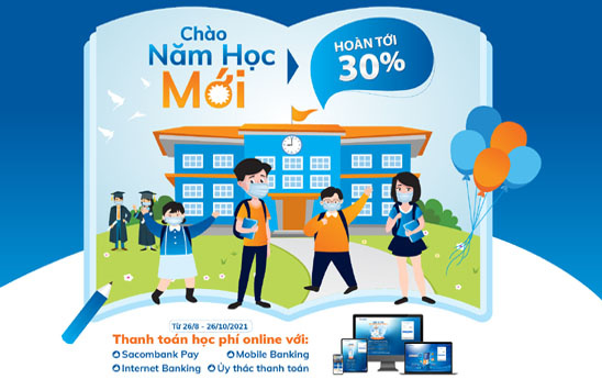 Sacombank ưu đãi hoàn 30% đóng học phí trên các kênh trực tuyến