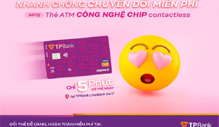 TPBank hoàn thành chuyển đổi sang thẻ ATM công nghệ chip