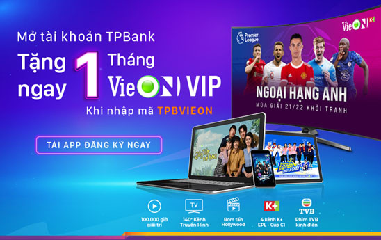 TPBank tặng ngay 1 tháng VIEON VIP khi khách hàng mở tài khoản