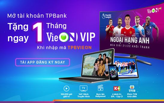 TPBank tặng ngay 1 tháng VIEON VIP khi khách hàng mở tài khoản