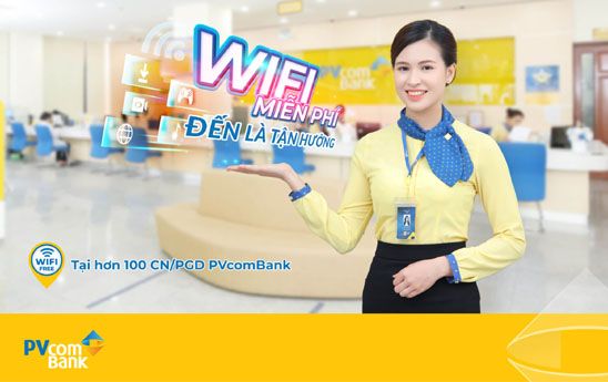 Tận hưởng wifi miễn phí khi giao dịch tại PVcomBank