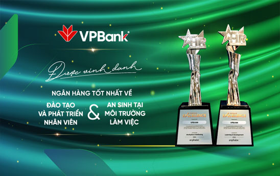 VPBank - ngân hàng tốt nhất về “Đào tạo và Phát triển nhân viên” và “An sinh tại môi trường làm việc”