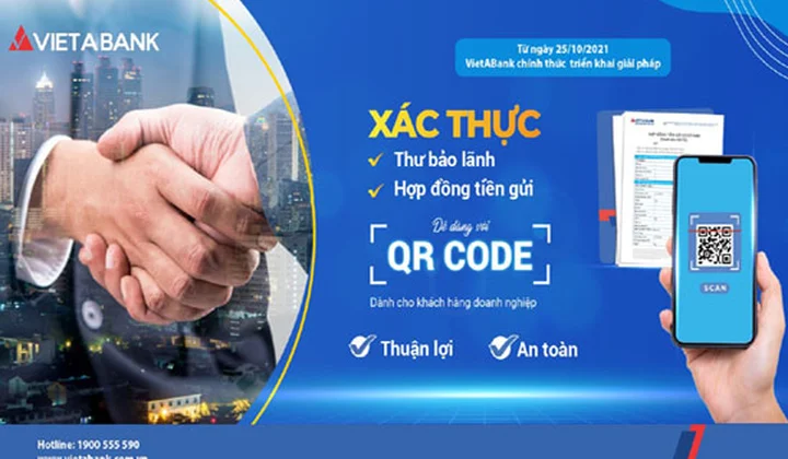 VietABank cung cấp tiện ích Xác thực thư bảo lãnh và hợp đồng tiền gửi dễ dàng với mã QR