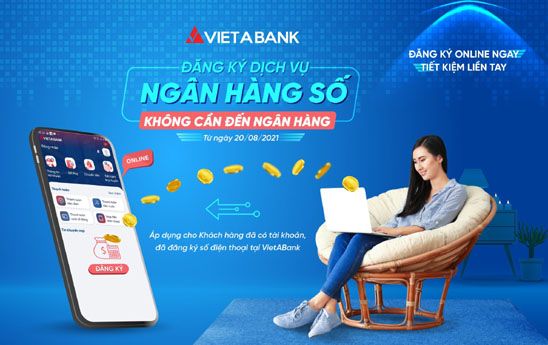 VietABank triển khai chương trình “Đăng ký online ngay - Tiết kiệm liền tay”