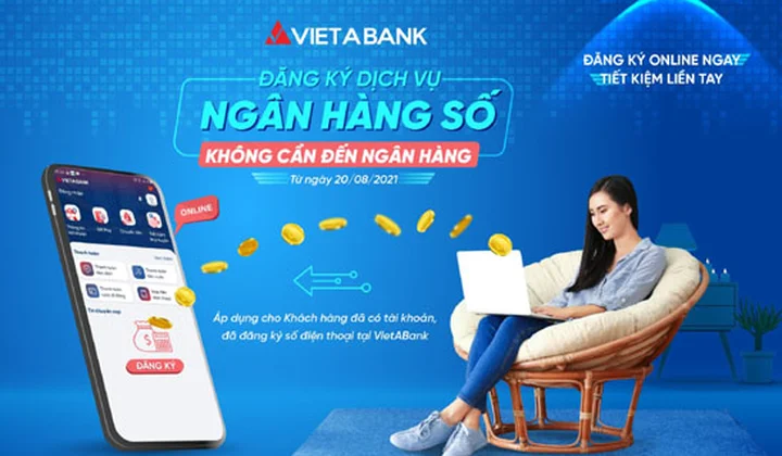 VietABank triển khai chương trình “Đăng ký online ngay - Tiết kiệm liền tay”
