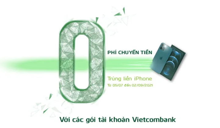 Vietcombank khuyến mại “0 phí chuyển tiền - Trúng liền iPhone”