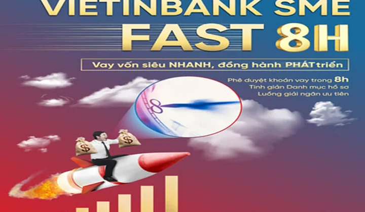 VietinBank SME Fast 8H - Vay vốn siêu nhanh chỉ trong 8 giờ