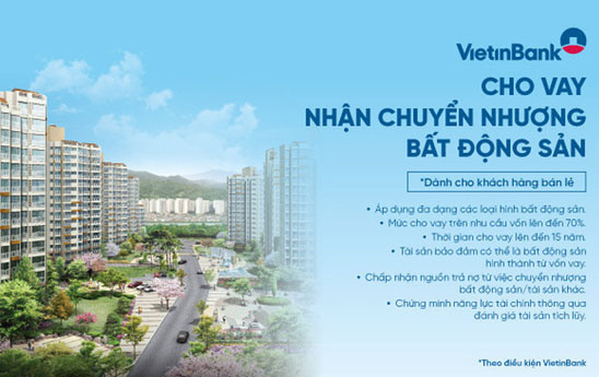 VietinBank ưu đãi cho vay nhận chuyển nhượng bất động sản