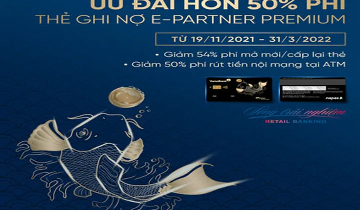 VietinBank ưu đãi phí đến hơn 50% cho thẻ Ghi nợ E-Partner Premium