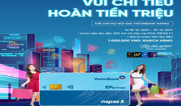 “Vui chi tiêu, hoàn tiền triệu” cùng thẻ ghi nợ nội địa VietinBank Napas