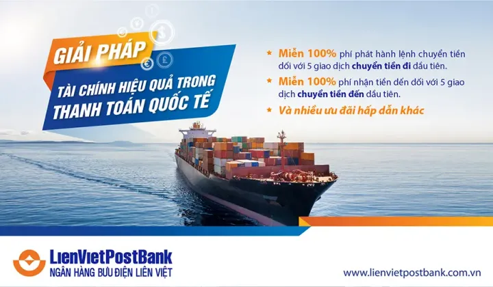 LienVietPostBank ưu đãi lớn cho doanh nghiệp xuất nhập khẩu
