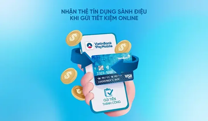 Nhận ngay thẻ tín dụng sành điệu khi gửi tiết kiệm online tại VietinBank iPay