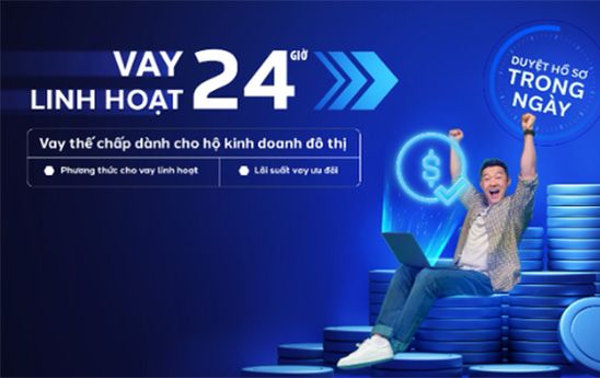VietCapitalBank tiếp vốn cho khách hàng nhanh và ưu đãi từ chương trình "vay linh hoạt 24h"