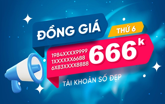 VietinBank ưu đãi khách hàng mở tài khoản số đẹp vào ngày thứ 6 cuối cùng hàng tháng