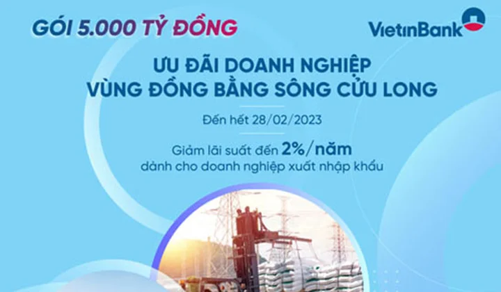 VietinBank giảm thêm 2% lãi suất cho vay doanh nghiệp vùng Đồng bằng Sông Cửu Long