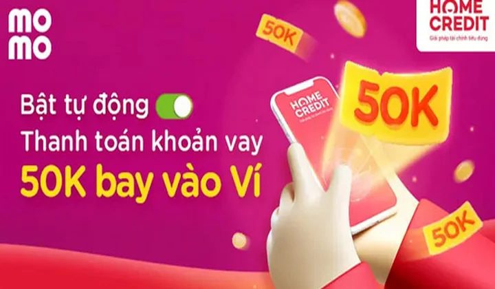 Bật tự động thanh toán khoản vay Home Credit, nhận 50.000đồng về Ví MoMo