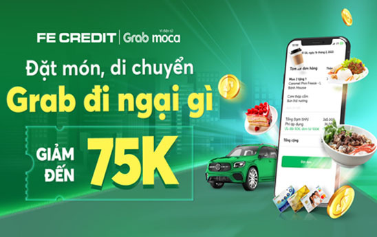 Chủ thẻ FE CREDIT nhận ưu đãi khi đặt xe, gọi món trên ứng dụng Grab