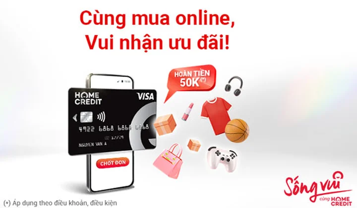 Chủ thẻ Home Credit “cùng mua Online, vui nhận ưu đãi”
