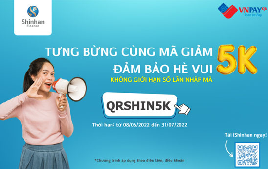 Cùng Shinhan Finance “Tưng bừng mã giảm, đảm bảo hè vui”