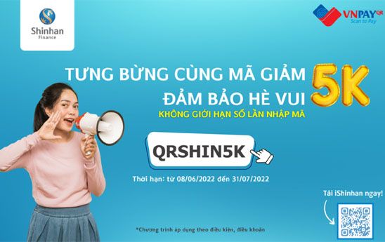 Cùng Shinhan Finance “Tưng bừng mã giảm, đảm bảo hè vui”