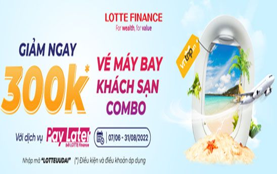 Du lịch trước với VNTrip - Trả tiền sau cùng PayLater bởi LOTTE Finance