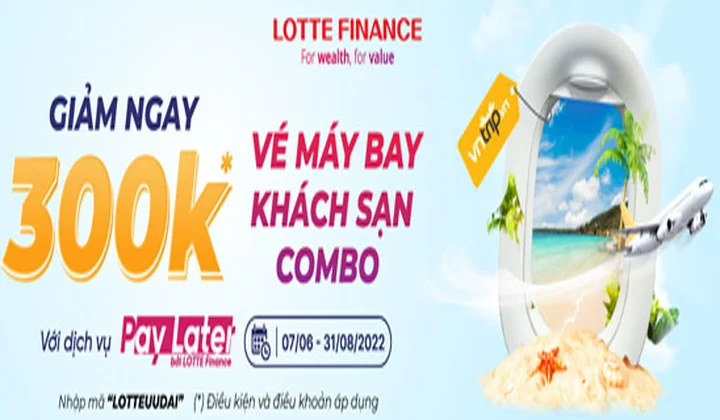 Du lịch trước với VNTrip - Trả tiền sau cùng PayLater bởi LOTTE Finance