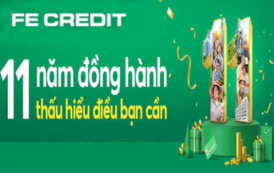 FE CREDIT - 11 năm đồng hành, thấu hiểu điều bạn cần