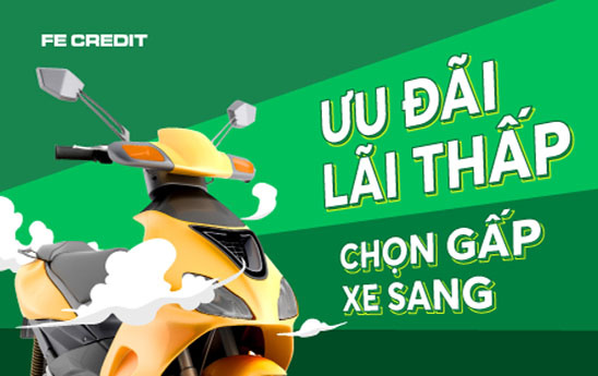 FE CREDIT cho khách hàng vay ưu đãi lãi suất từ 0,99% để mua xe trả góp