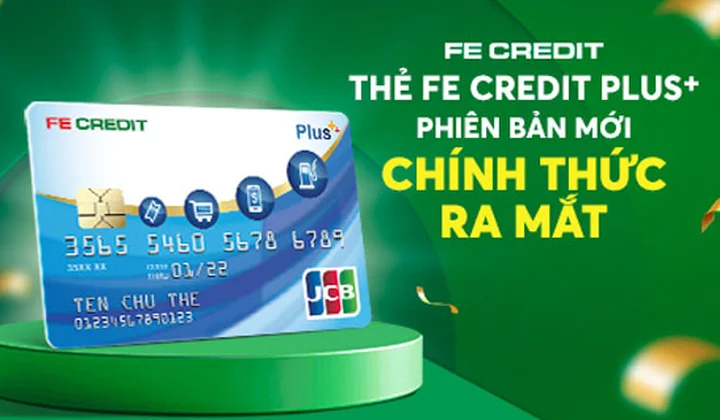 FE CREDIT ra mắt dòng thẻ tín dụng FE CREDIT PLUS+ phiên bản mới