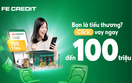 FE CREDIT ra mắt gói vay tiêu dùng lên đến 100 triệu đồng dành riêng cho tiểu thương