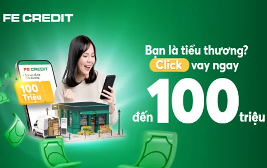 FE CREDIT ra mắt gói vay tiêu dùng lên đến 100 triệu đồng dành riêng cho tiểu thương