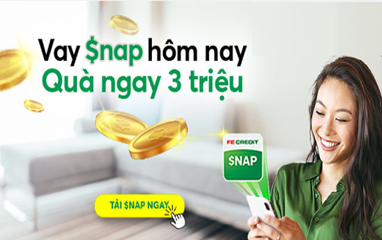 FE CREDIT ưu đãi khách hàng vay qua $NAP